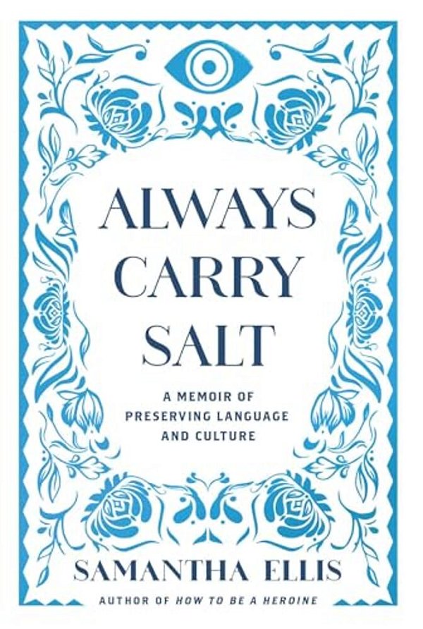 Always Carry Salt: A Memoir Of Preserving Language And Culture-..