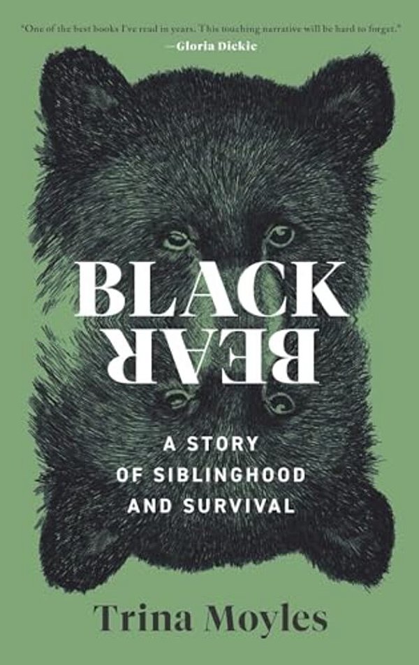 Black Bear: A Story Of Siblinghood And Survival-..