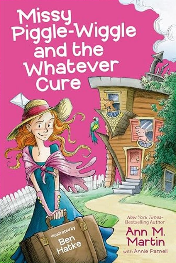 Missy Piggle-Wiggle And The Whatever Cure-..