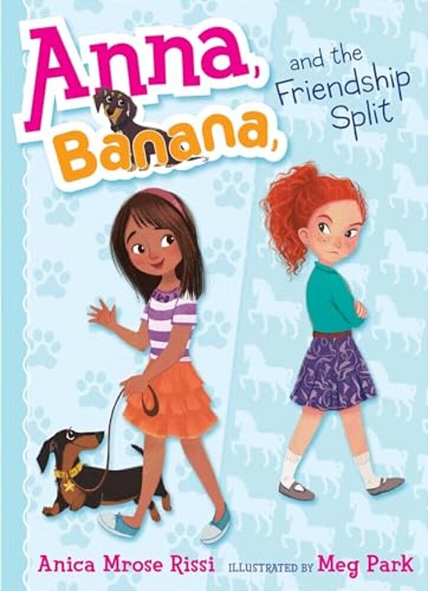 Anna, Banana, And The Friendship Split-..