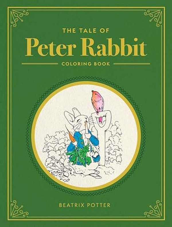 The Tale Of Peter Rabbit: A Coloring Book-..