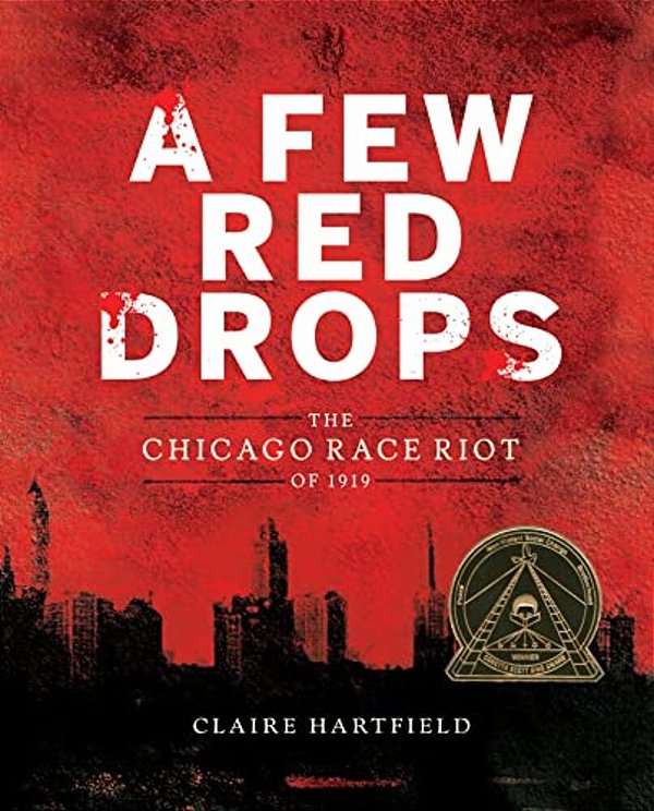 A Few Red Drops: The Chicago Race Riot Of 1919-..