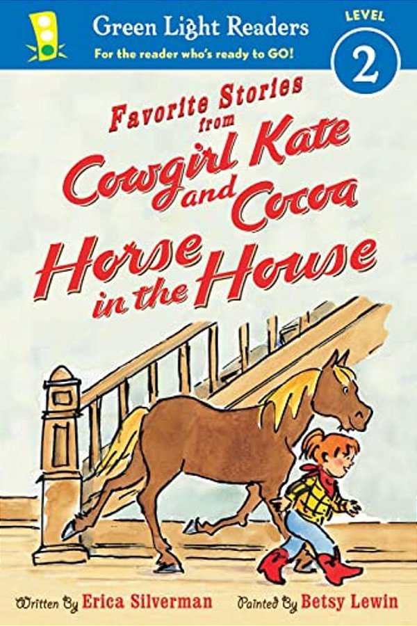 Favorite Stories From Cowgirl Kate And Cocoa: Horse In The House-..