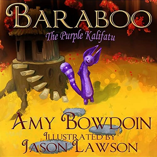Baraboo, The Purple Kalifatu: A Children's Picture Book-..