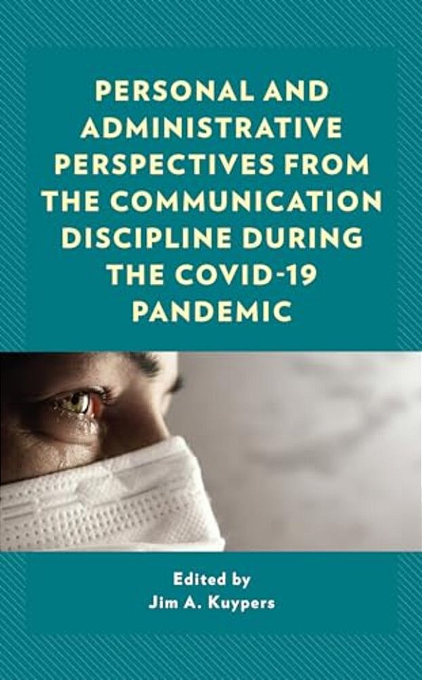 Personal And Administrative Perspectives From The Communication Discipline During The Covid-19 Pandemic-..