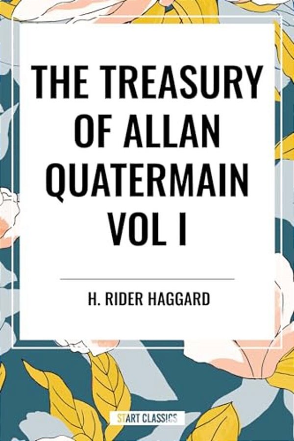 Treasury Of Allan Quatermain Vol. I-..