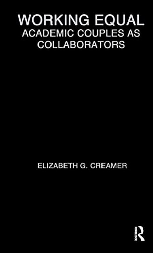 Working Equal: Collaboration Among Academic Couples-..