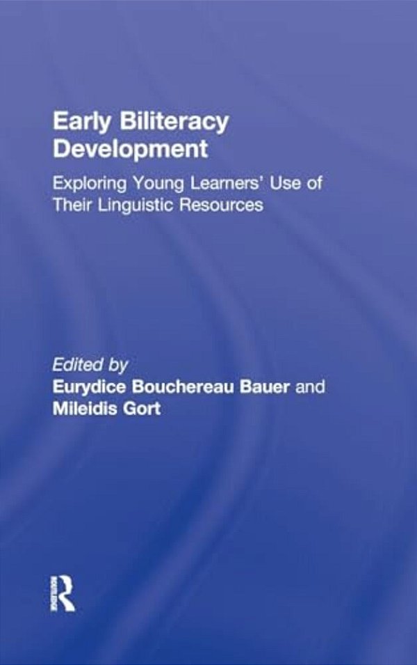 Early Biliteracy Development: Exploring Young Learners' Use Of Their Linguistic Resources-..