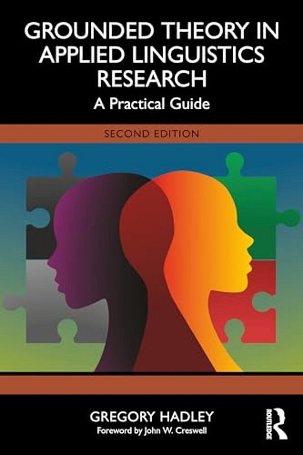 Grounded Theory In Applied Linguistics Research: A Practical Guide-..