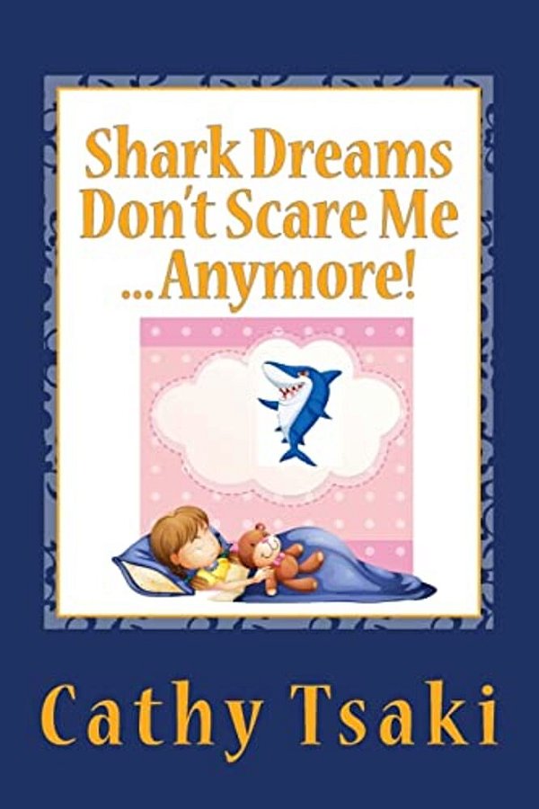 Shark Dreams Don't Scare Me... Anymore!-..