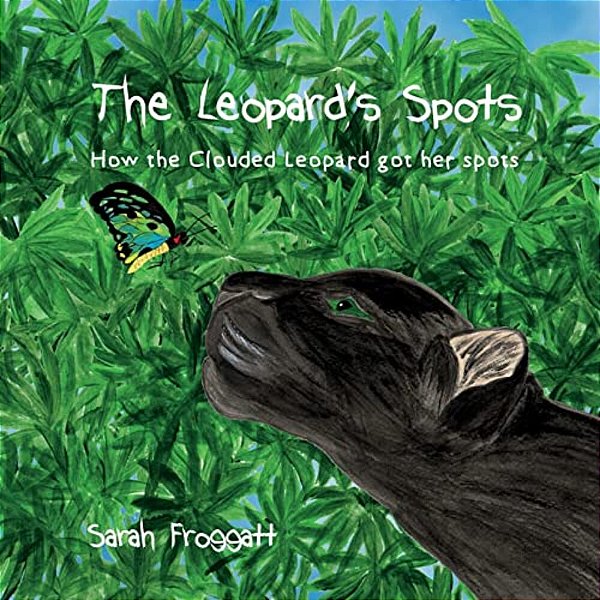 The Leopard's Spots: How The Clouded Leopard Got Her Spots-..