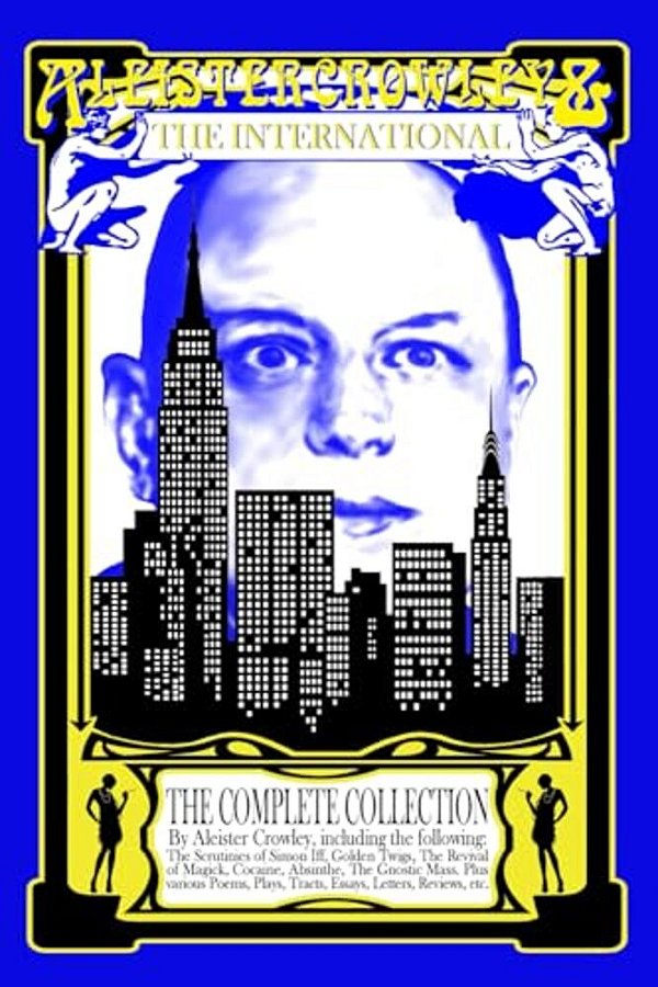 Aleister Crowley & The International: The Complete Collection-..