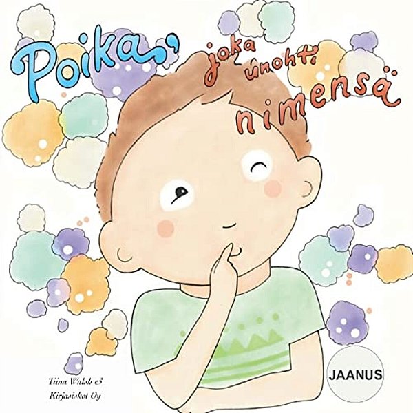 Poika, Joka Unohti Nimensä Jaanus-..