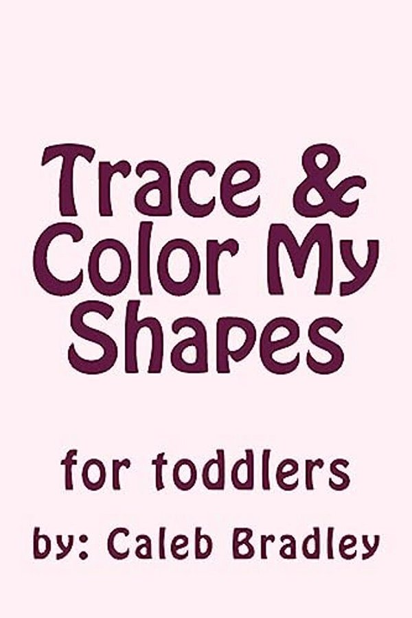 Trace & Color My Shapes-..