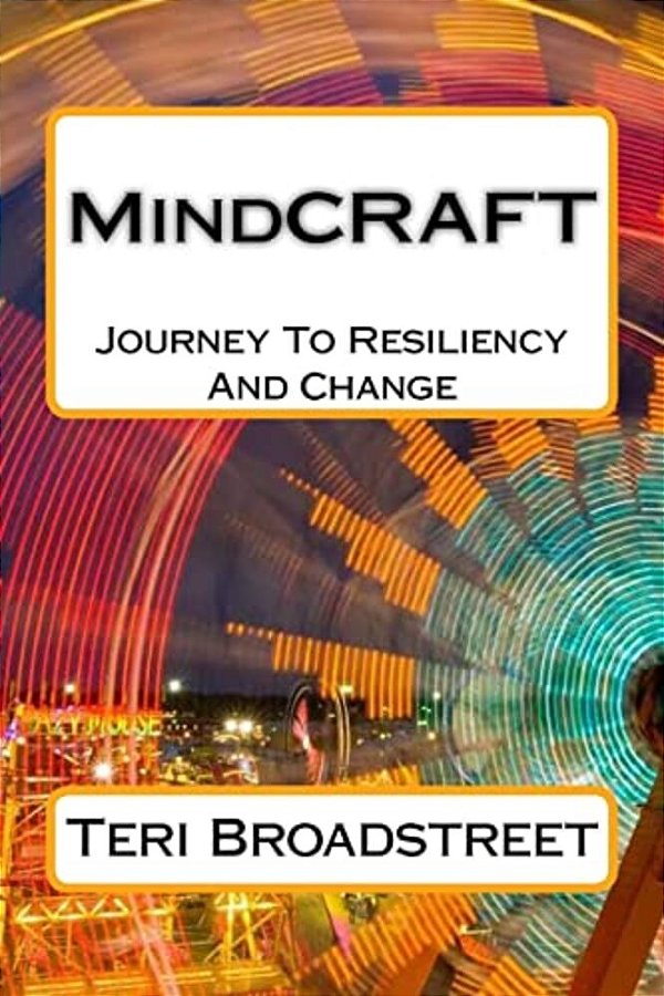 Mindcraft: The Power Of Resiliency And Journey To Change-..
