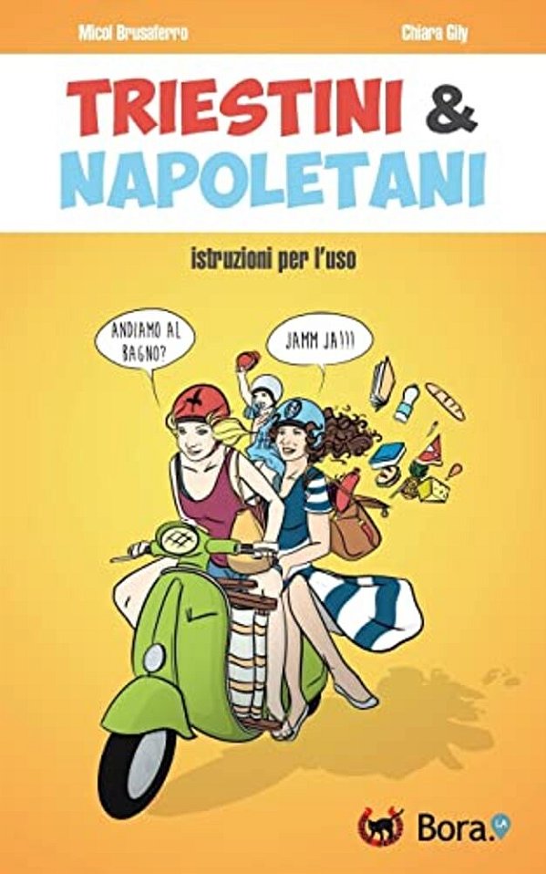 Triestini E Napoletani: Istruzioni Per L'Uso-..