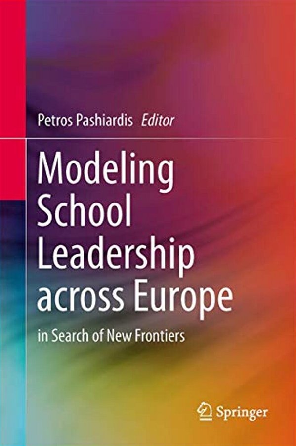 Modeling School Leadership Across Europe: In Search Of New Frontiers-..