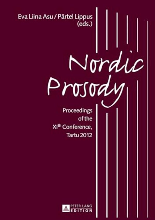 Nordic Prosody: Proceedings Of The Xith Conference, Tartu 2012-..