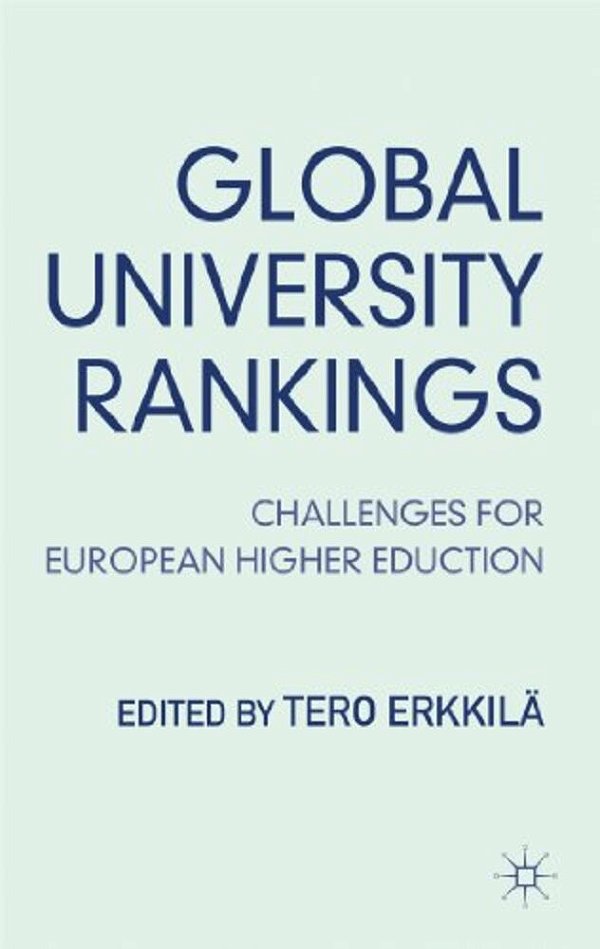 Global University Rankings: Challenges For European Higher Education-..