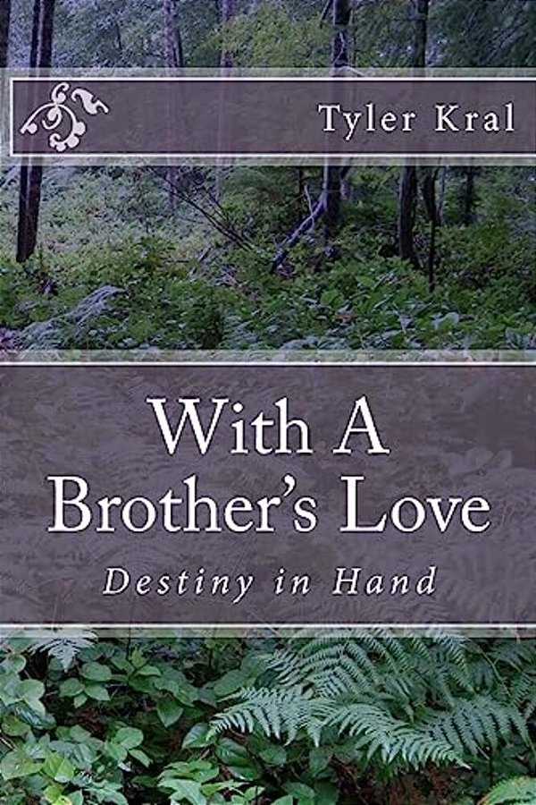 With A Brother's Love: Destiny In Hand-..