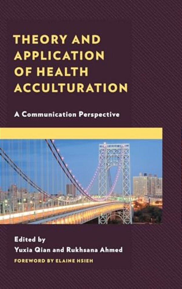 Theory And Application Of Health Acculturation: A Communication Perspective-..