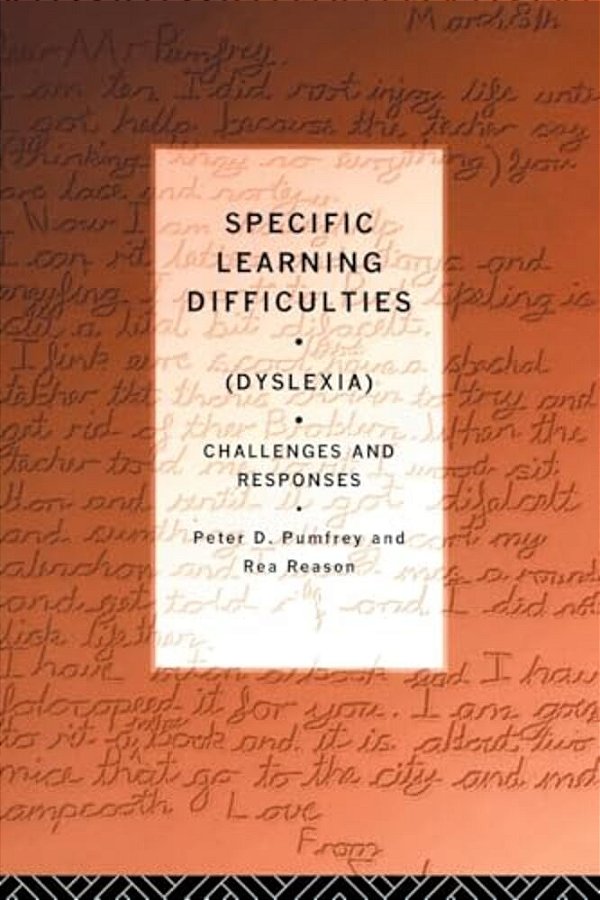 Specific Learning Difficulties (Dyslexia): Challenges And Responses-..