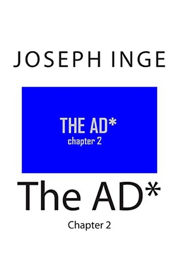 The Ad*: Chapter 2-..