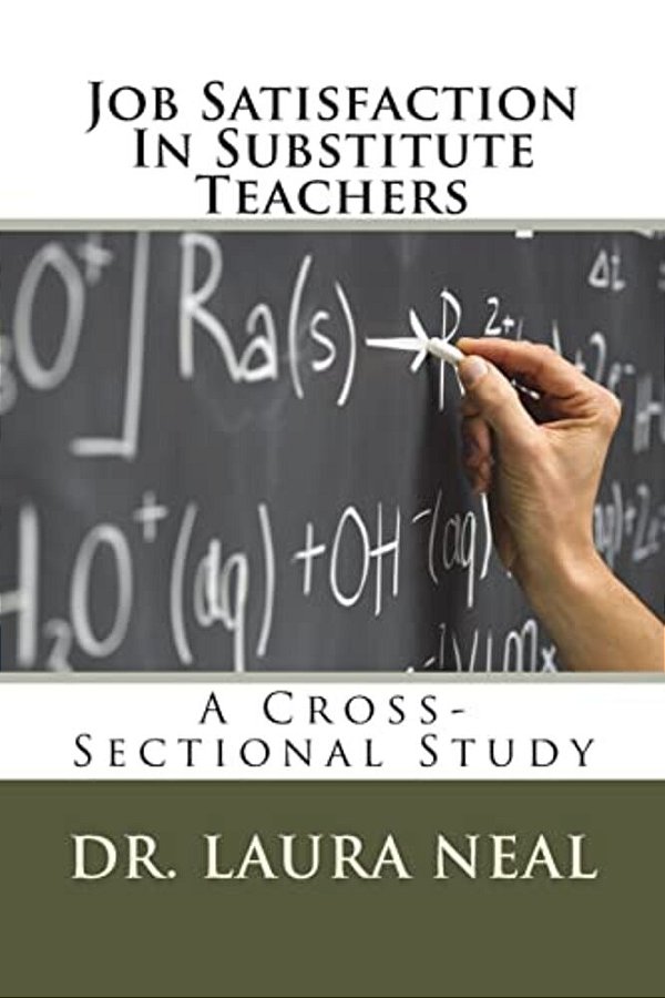 Job Satisfaction In Substitute Teachers: A Cross-Sectional Study-..