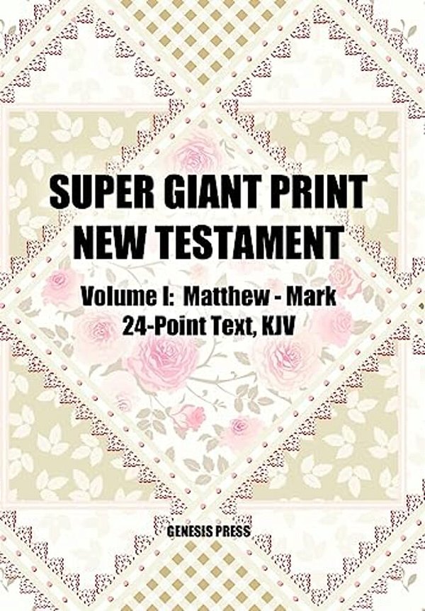 Super Giant Print New Testament, Volume I, Matthew-Mark, 24-Point Text, Kjv-..