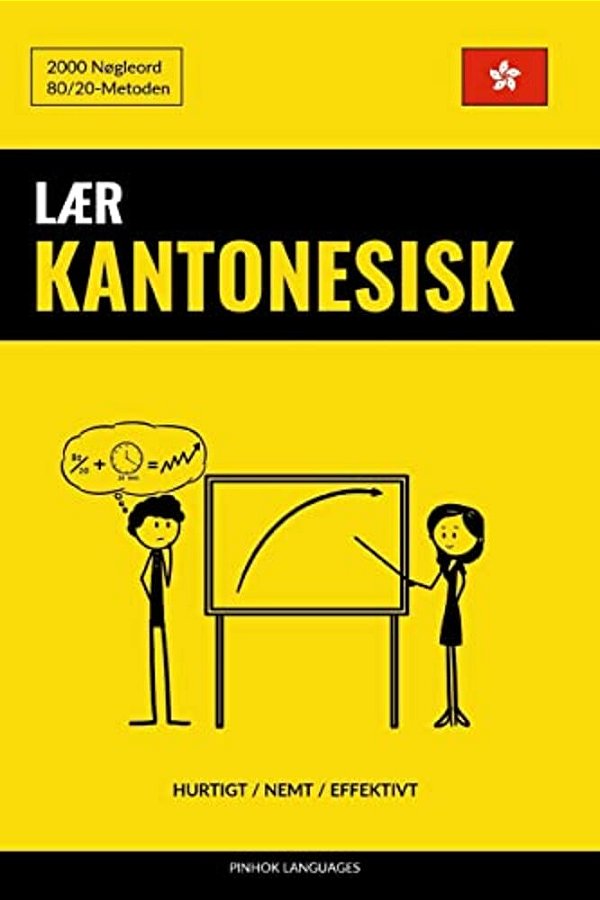 Lær Kantonesisk - Hurtigt/Nemt/effektivt: 2000 Nøgleord-..