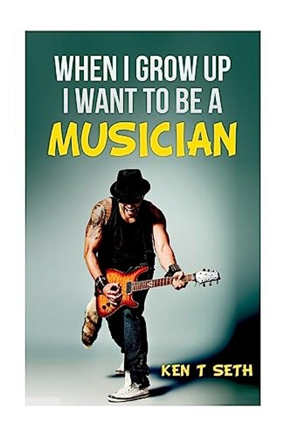 When I Grow Up I Want To Be A Musician-..