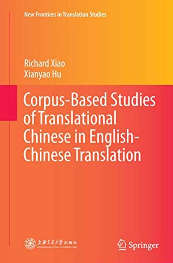 Corpus-Based Studies Of Translational Chinese In English-Chinese Translation-..