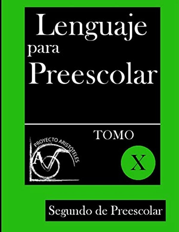 Lenguaje Para Preescolar - Segundo De Preescolar - Tomo X-..