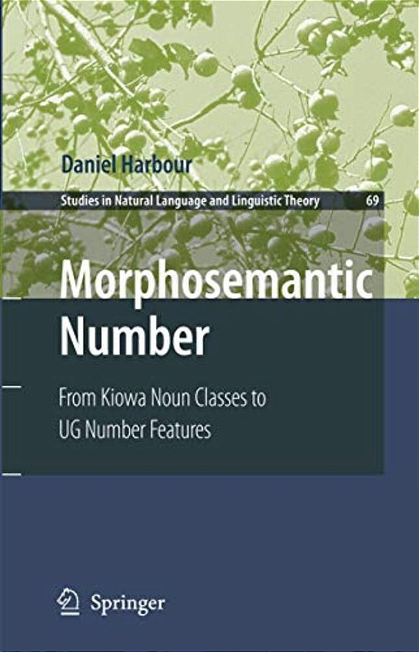 Morphosemantic Number:: From Kiowa Noun Classes To Ug Number Features-..