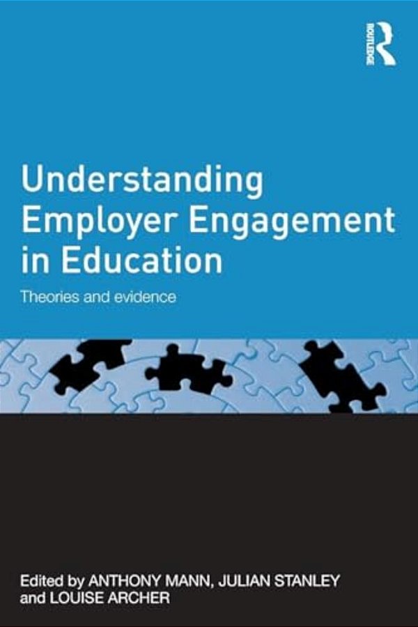 Understanding Employer Engagement In Education: Theories And Evidence-..