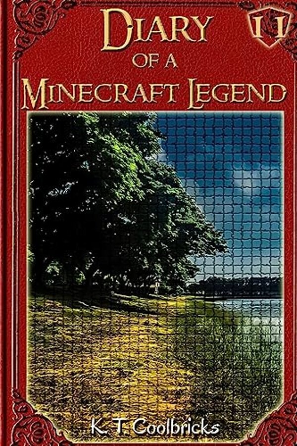 Diary Of A Minecraft Legend: Book 11-..