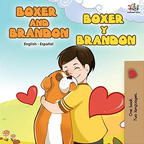 Boxer And Brandon Boxer Y Brandon: English Spanish Bilingual Book-..