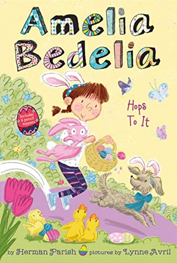 Amelia Bedelia Holiday Chapter Book #3: Amelia Bedelia Hops To It: An Easter And Springtime Book For Kids-..