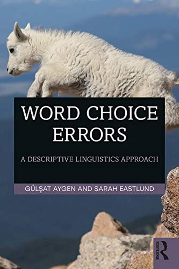 Word Choice Errors: A Descriptive Linguistics Approach-..