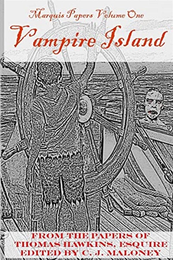 Vampire Island: Marquis Papers, Volume One-..
