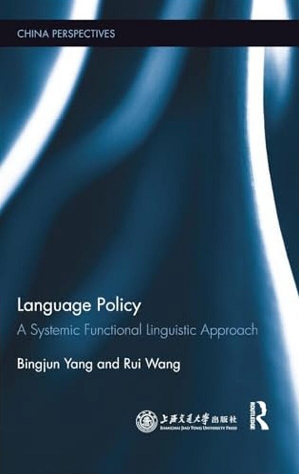 Language Policy: A Systemic Functional Linguistic Approach-..