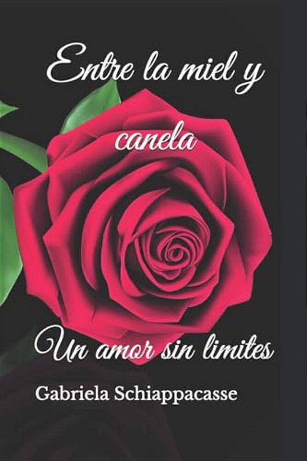 Entre La Miel Y Canela: Un Amor Sin Limites-..