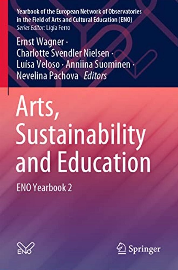 Arts, Sustainability And Education: Eno Yearbook 2-..