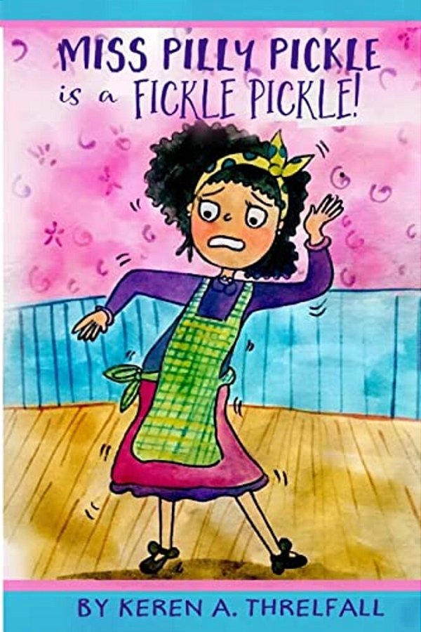 Miss Pilly Pickle Is A Fickle Pickle-..