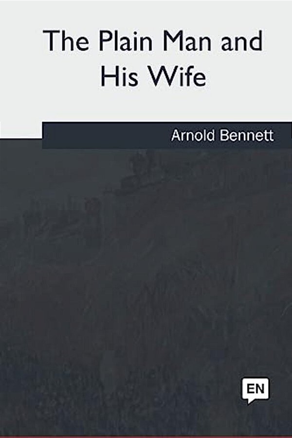 The Plain Man And His Wife-..
