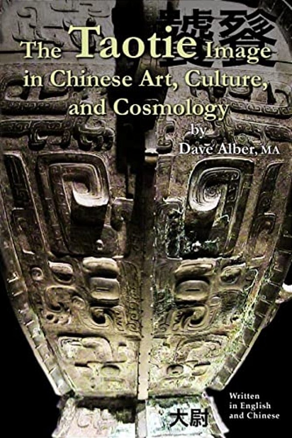 The Taotie Image In Chinese Art, Culture, And Cosmology-..