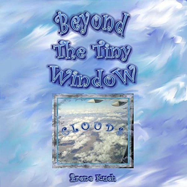 Beyond The Tiny Window: Clouds-..