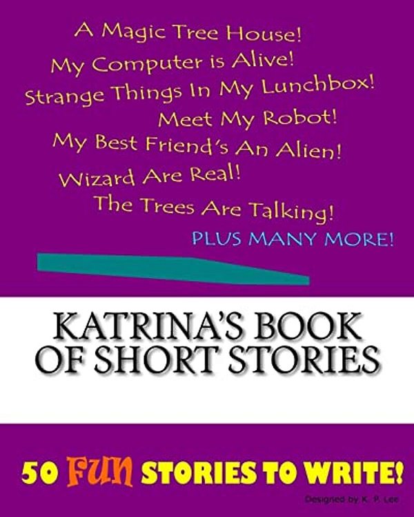 Katrina's Book Of Short Stories-..