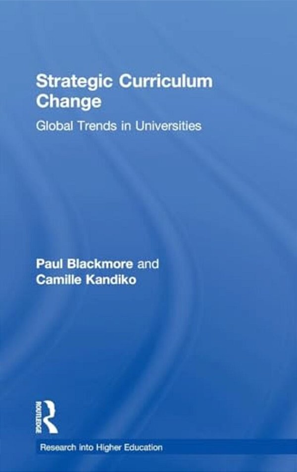 Strategic Curriculum Change In Universities: Global Trends-..