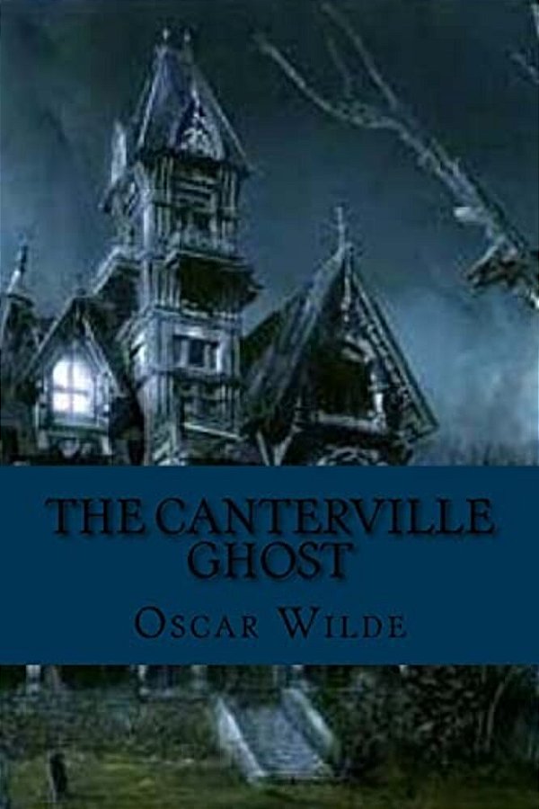 The Canterville Ghost (Classic Edition)-..